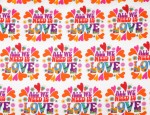 100% Viscose Twill - All We Need Is Love