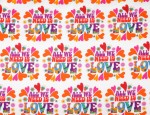 100% Viscose Twill - All We Need Is Love
